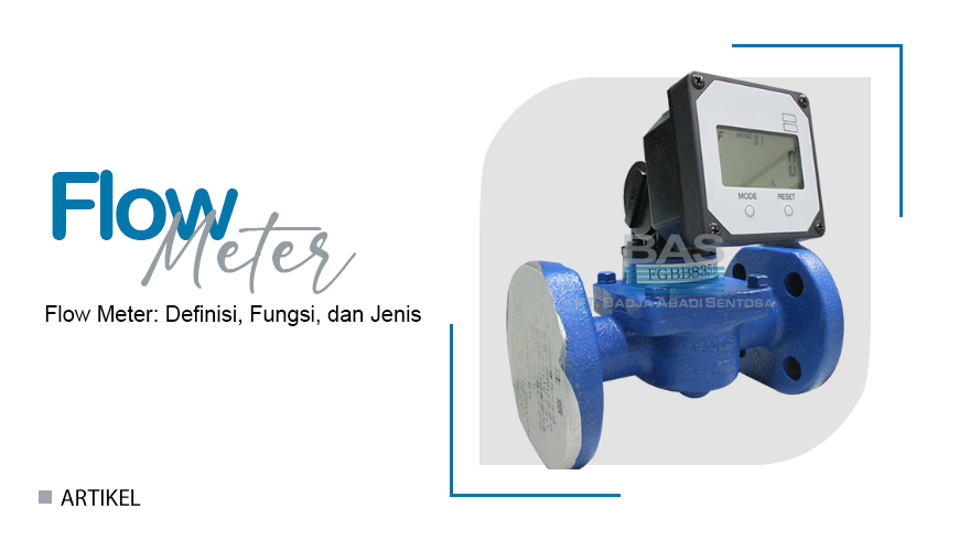 Flow Meter: Definisi, Fungsi, dan Jenis